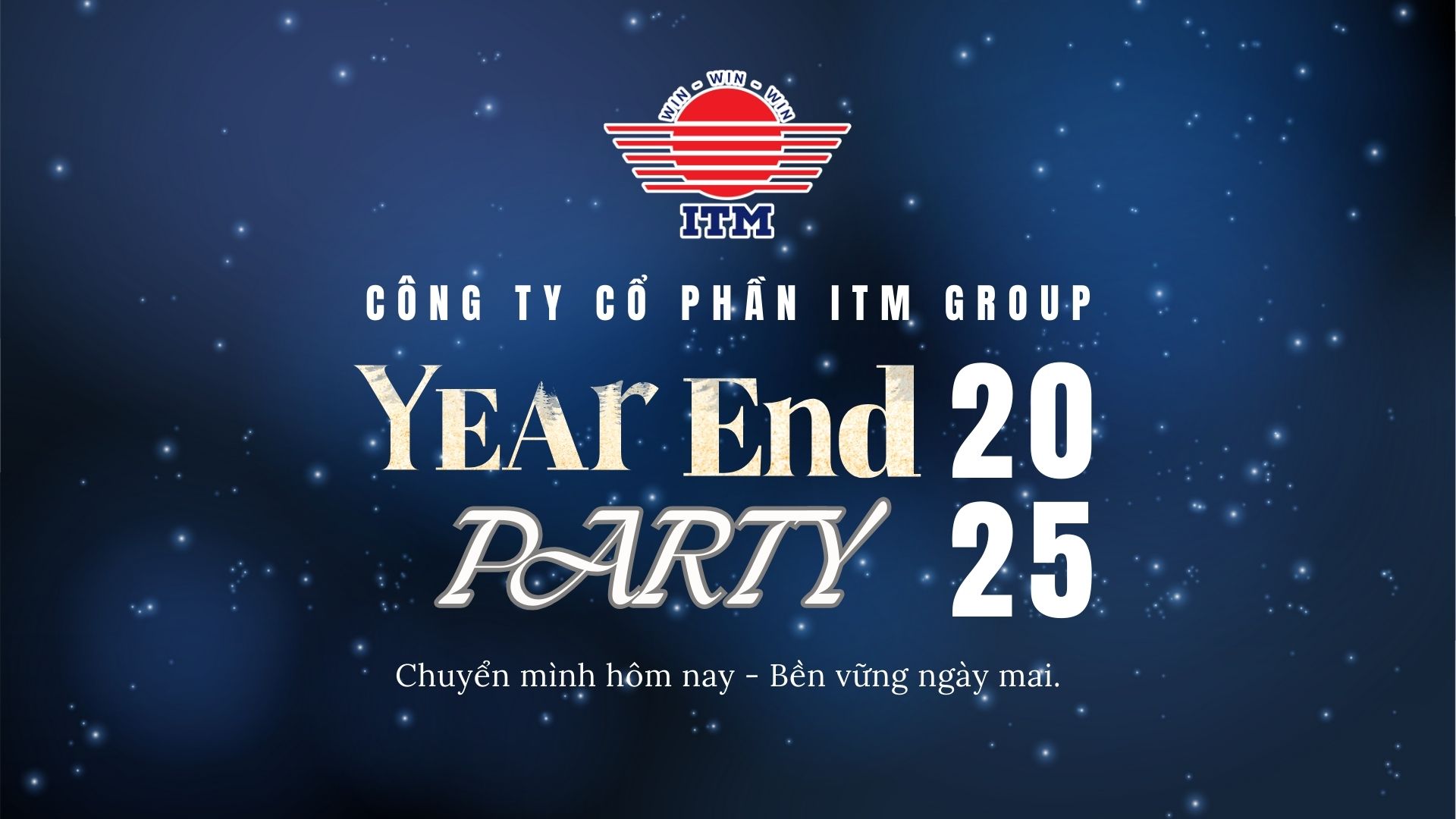 ITM GROUP YEAR END PARTY 2025 – NHÌN LẠI HÀNH TRÌNH PHÁT TRIỂN VÀ DẤU ẤN LỊCH SỬ