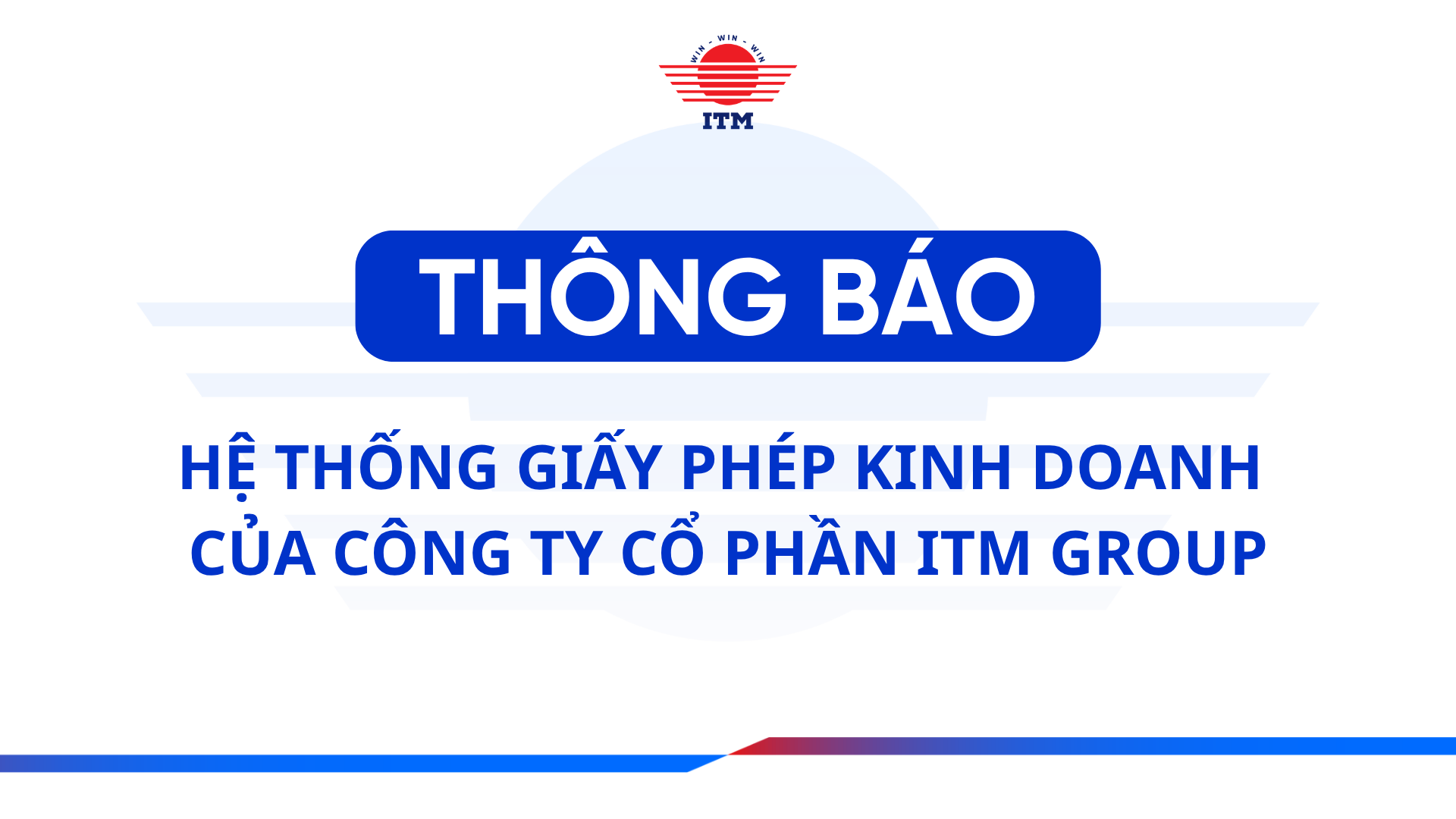 CÔNG BỐ HỆ THỐNG GIẤY PHÉP HOẠT ĐỘNG CỦA CÔNG TY CỔ PHẦN ITM GROUP – DẤU MỐC PHÁP LÝ SAU HỢP NHẤT THÁNG 11/2025